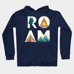 Funny Camping Adventure Roam Hoodie